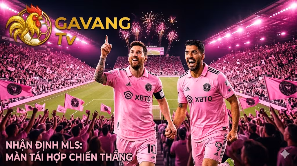 Nhận định Inter Miami vs Portland Timbers vòng 14 MLS với màn tái hợp của Lionel Messi và Luis Suarez trên Gavang TV