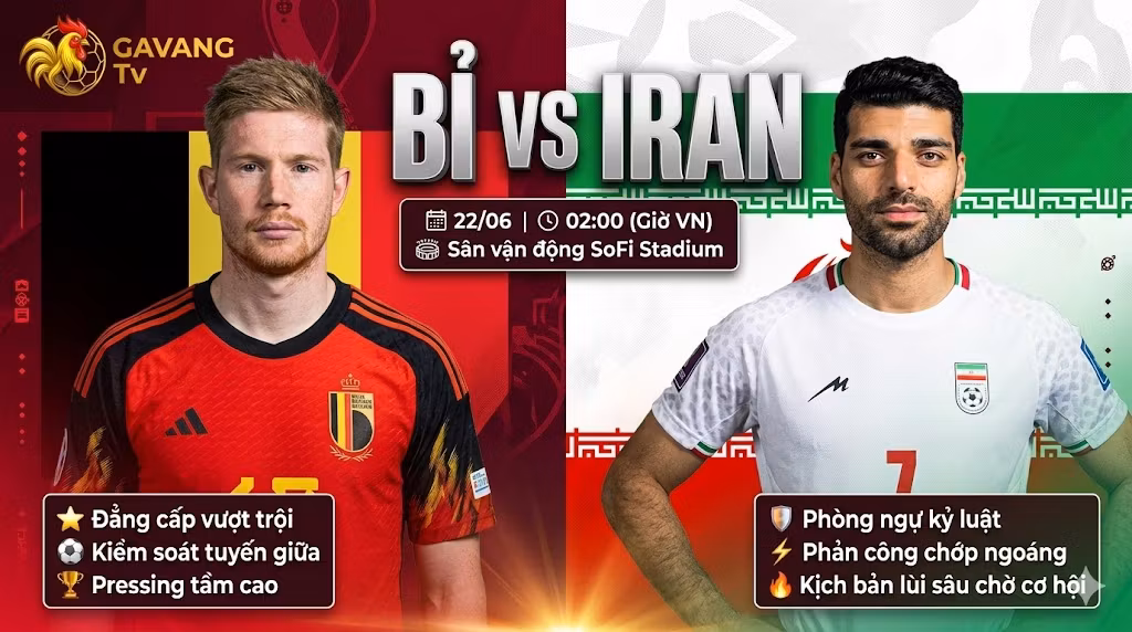 Nhận định bóng đá trận Bỉ vs Iran tại bảng G World Cup 2026 cùng chuyên gia Gavang TV.