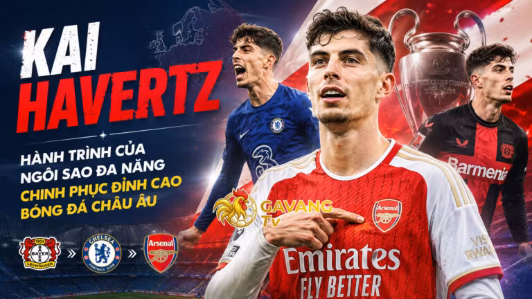 Kai Havertz – Hành trình của ngôi sao đa năng chinh phục đỉnh cao bóng đá châu Âu
