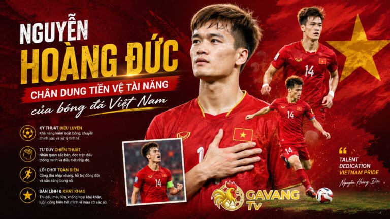 Nguyễn Hoàng Đức – Chân dung tiền vệ tài năng của bóng đá Việt Nam