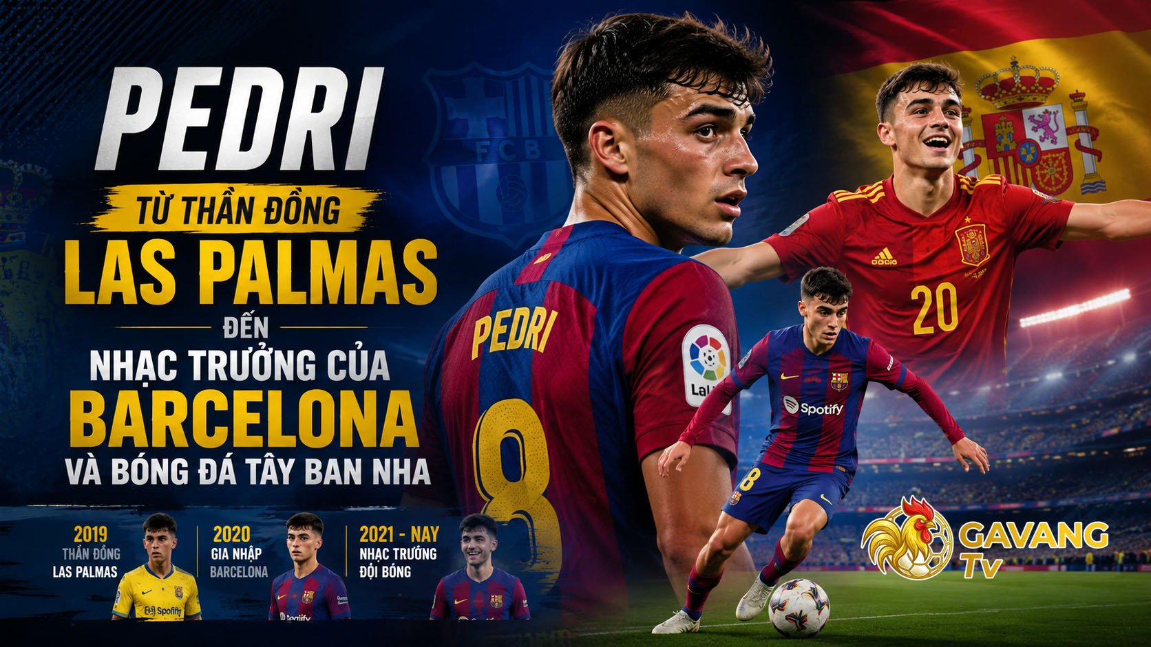 Pedri – Từ thần đồng Las Palmas đến nhạc trưởng của Barcelona và bóng đá Tây Ban Nha