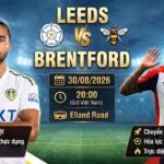 Nhận định trực tiếp bóng đá trận Leeds vs Brentford vòng 2 Ngoại hạng Anh 2026/27 trên Gavang TV.