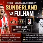Ảnh bìa nhận định trận đấu Sunderland vs Fulham vòng 2 Ngoại hạng Anh 2026/27 với sự góp mặt của Granit Xhaka và Gonzalo Garcia.